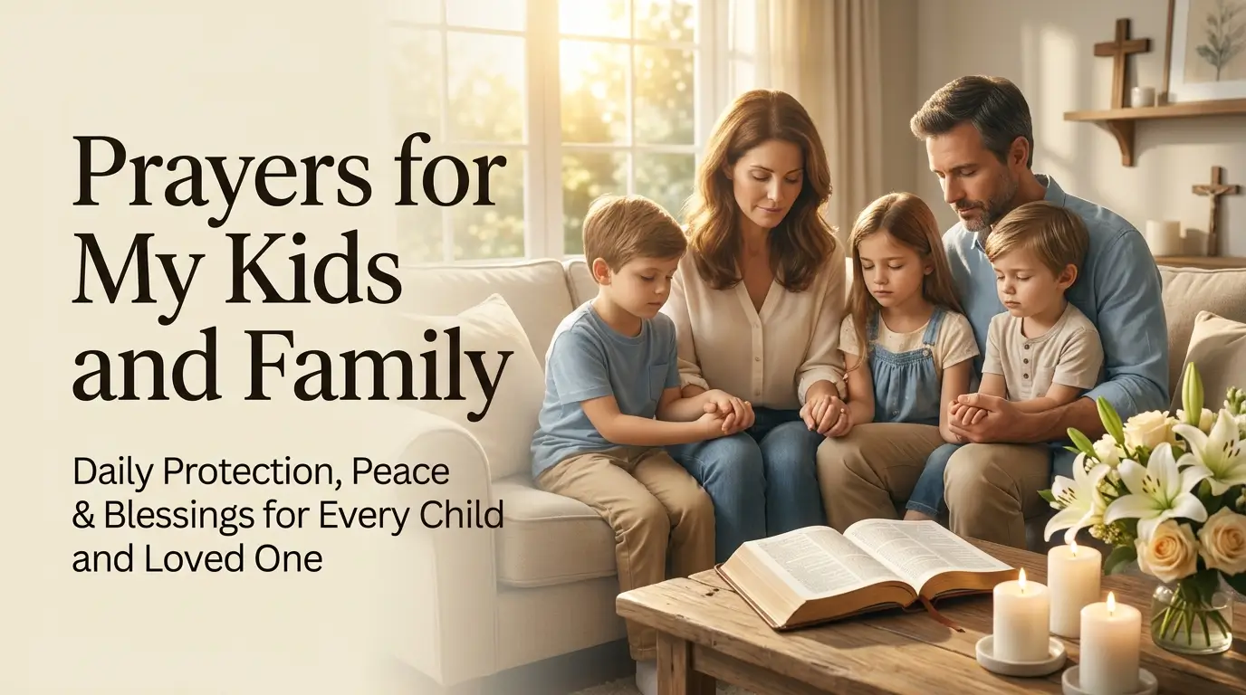 prayers for my kids and family