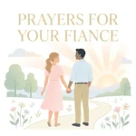 Prayers for Your Fiance